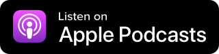 Listen on Apple Podcasts Apple Podcasts Button